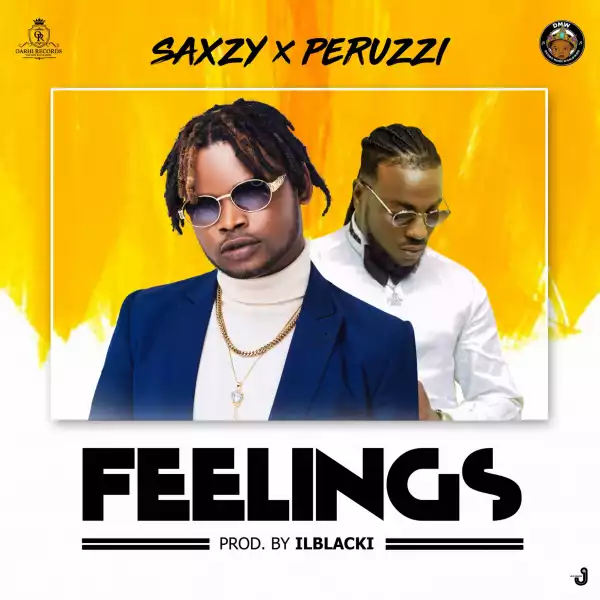 Saxzy - Feelings Ft. Peruzzi